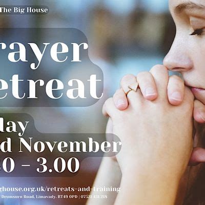 Prayer Retreat, The Big House Ireland, Limavady, 22 November 2024 ...