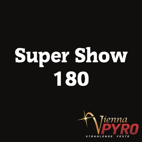 Super Show 180 - ViennaPyro - Strahlende Feste | Die Pyro Profi