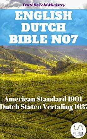English Dutch Bible No7: American Standard 1901 - Dutch Staten ...