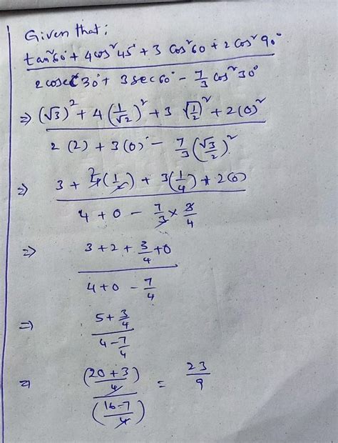 tan sq 60° + 4 cos sq 45° + 3 cis sq 60° + 2 cos sq 90° / 2 cosec 30 ...