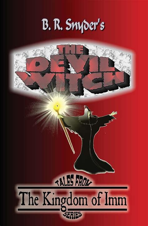 The Devil Witch (Tales from the Kingdom of Imm Book 1) eBook : Snyder ...