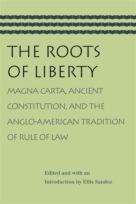 Buy Roots of Liberty: Magna Carta, Ancient Constitution and the Anglo ...