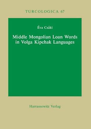 Buy Middle Mongolian Loan Words in Volga Kipchak Languages: 67 ...