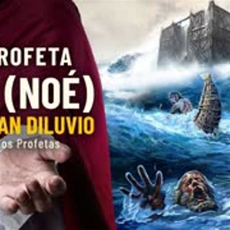 El Profeta Nuh (Noé) Y El Gran Diluvio 🌊 Serie Los Profetas En El Islam ...