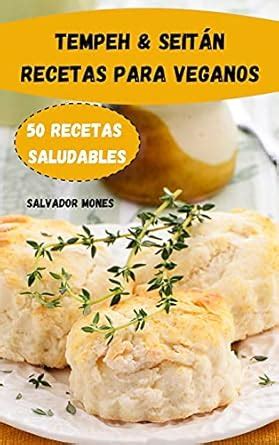 Buy Tempeh - Seitán Recetas Para Veganos 50 Recetas Saludables Book ...