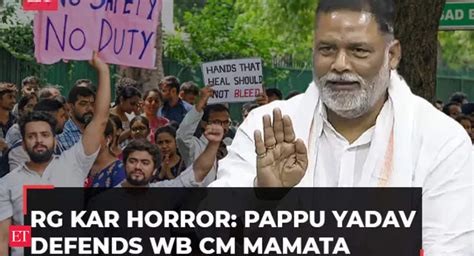 'Mamata Banerjee Kya Karega…': Pappu Yadav defends WB CM over RG Kar ...