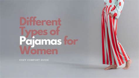 Different Types of Pajamas for Women: Cozy Comfort Guide – NeceSera