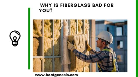 Why Is Fiberglass Dangerous
