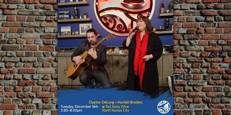 Clayton DeLong + Havilah Bruders: Live Music Tuesdays at Sail Away Wine ...