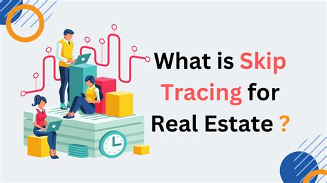 What is Skip Tracing for Real Estate and How Does it Work? – Tracetech LLC