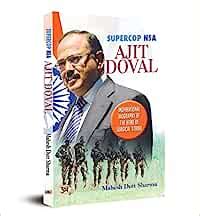 Buy Supercop NSA : Ajit Doval (Inspirational Biography of The Hero of ...