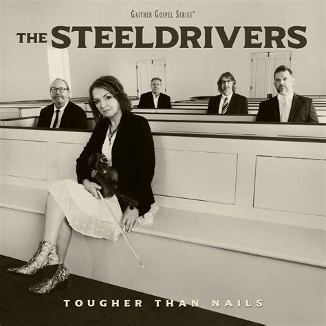 GRAMMY Award-Winning Band The SteelDrivers Announce ‘Tougher Than Nails ...