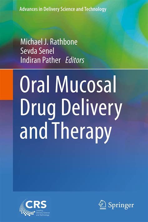 Buy Oral Mucosal Drug Delivery and Therapy (Advances in Delivery ...