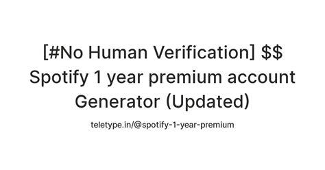 [#No Human Verification] $ Spotify 1 year premium account Generator ...