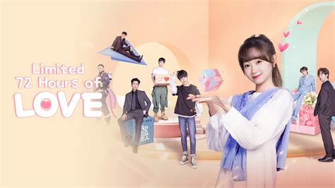 Watch Limited 72 Hours of Love (Chinese) Full HD TV Show Online ...