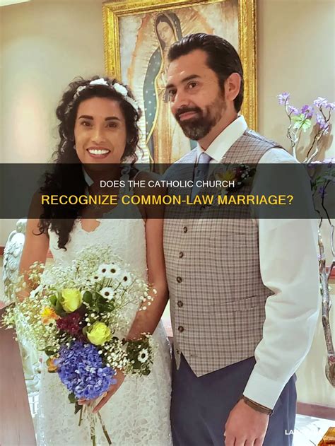 Does The Catholic Church Recognize Common-Law Marriage? | LawShun