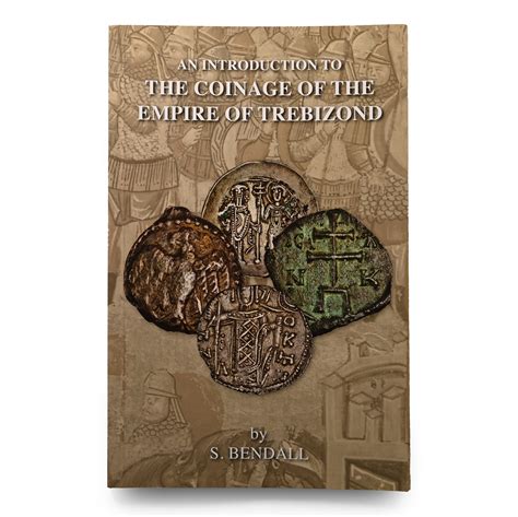 An Introduction to The Coinage of The Empire of Trebizond - Lot No. 3944