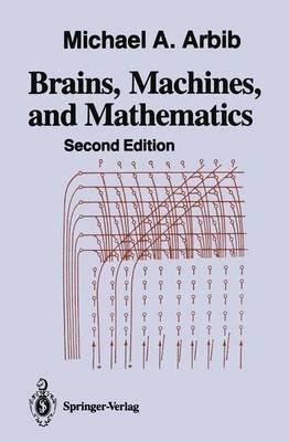 Brains,Machines, And Mathematics ; 2 /E : Arbib M.A: Amazon.in: Books