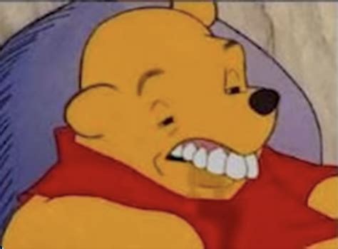 Pooh Bear Teeth Meme Blank Template - Imgflip