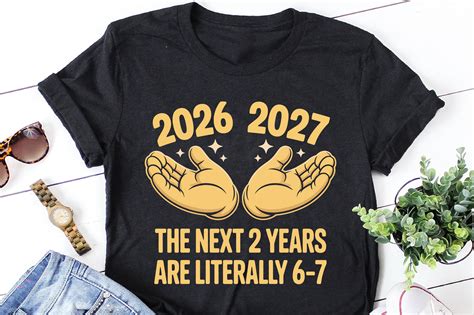 67 NYE 2026 Funny New Years Eve 6 7 Meme Graphic by T-Shirt Design ...