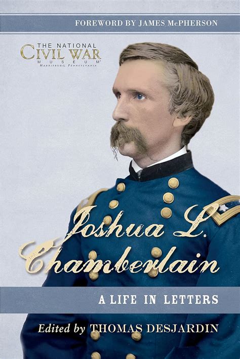 Buy Joshua L. Chamberlain: The Life in Letters of a Great Leader of the ...