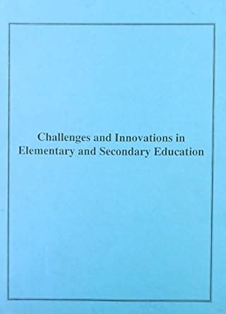 Buy Challenges And Innovations In Elementary And Secondary Educ ...