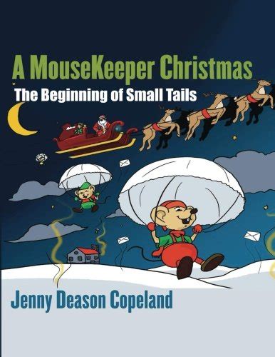 A MouseKeeper Christmas: The Beginning of Small Tails : Copeland, Jenny ...