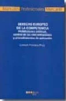 DERECHO EUROPEO DE LA COMPETENCIA: PROHIBICIONES ANTITRUST, CONTR OL DE ...