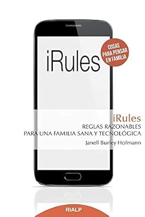 Buy iRules: Reglas razonables para una familia sana y tecnológica Book ...