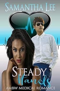 Steady Hands: AMBW Medical Romance eBook : Lee, Samantha: Amazon.in ...