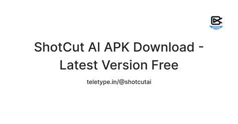 ShotCut AI APK Download - Latest Version Free — Teletype