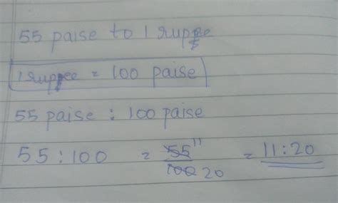 Exercise 12.1 Q7. find ratio to 55 paise to 1 rupee - Brainly.in