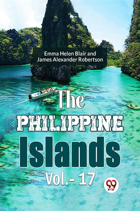 Buy The Philippine Islands Vol.- 17 book by Ed.Emma Helen Blair and ...