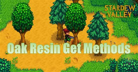 Stardew Valley Oak Resin: How To Get It?