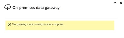 gateway not running - Microsoft Fabric Community