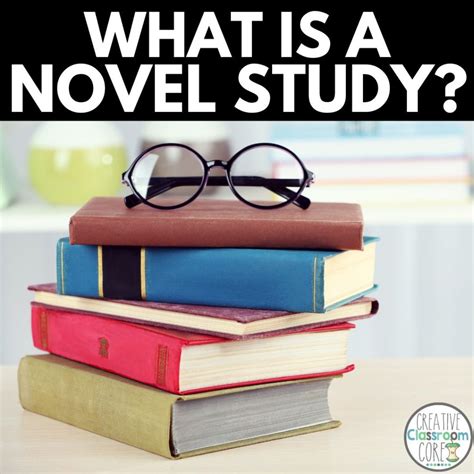 What is a novel study? - Creative Classroom Core