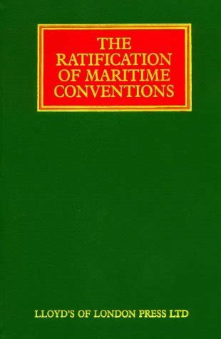 Buy Ratification of Maritime Conventions (Lloyd's Shipping Law Library ...