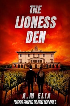 The Lioness Den: A gripping international mystery thriller (Pursuing ...