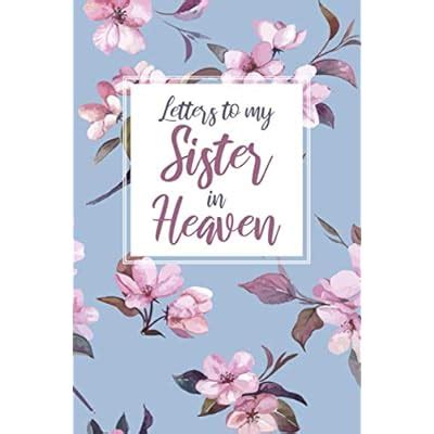Letters to my Sister in Heaven: Grief Journal, | Ubuy India