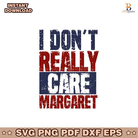 Vintage I Dont Really Care Margaret America Svg » Best Digital Cut