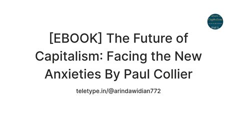 [EBOOK] The Future of Capitalism: Facing the New Anxieties By Paul ...
