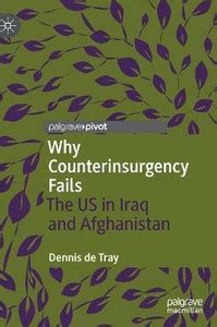 Why Counterinsurgency Fails: Buy Why Counterinsurgency Fails by de Tray ...