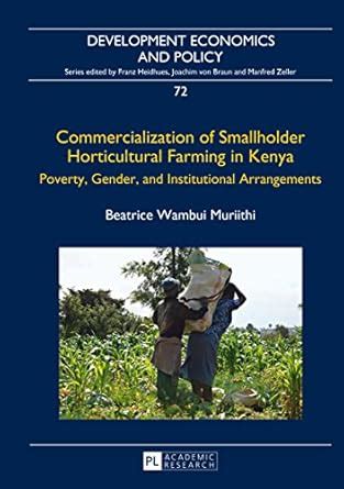 Commercialization of Smallholder Horticultural Farming in Kenya ...