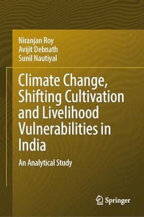 Climate Change, Shifting Cultivation and Livelihood Vulnerabilities in ...