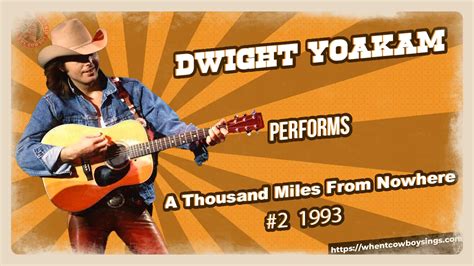 Dwight Yoakam - A Thousand Miles From Nowhere