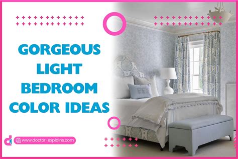 23+ Gorgeous Light Bedroom Color Ideas (2025) - DrExplains
