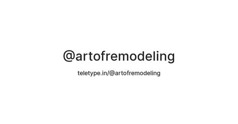 @artofremodeling — Teletype