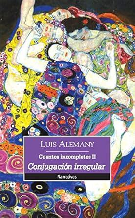Cuentos incompletos II. Conjugacion irregular (Narrativa Idea) (Spanish ...