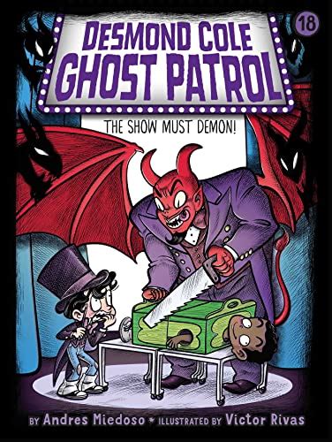 The Show Must Demon! (Desmond Cole Ghost Patrol Book 18) eBook ...