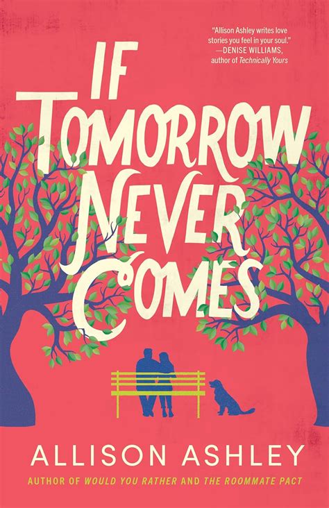 If Tomorrow Never Comes eBook : Ashley, Allison: Amazon.in: Kindle Store